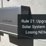 California Solar Rule 21: How Homeowners Can Upgrade Their Solar Systems Without Losing NEM 2.0